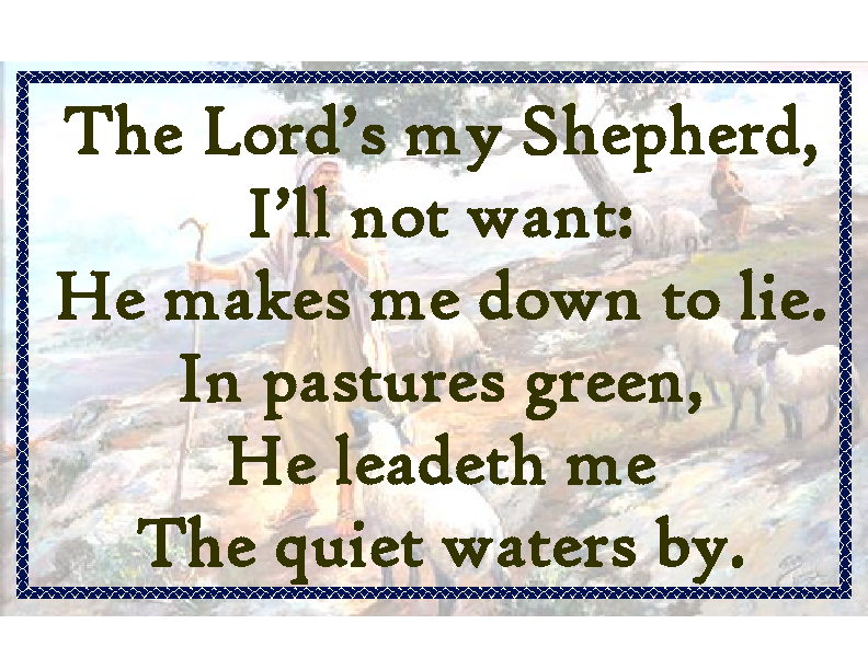 The Lord’s my Shepherd